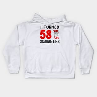 I Turned 58 In Quarantine Funny Cat Facemask Kids Hoodie